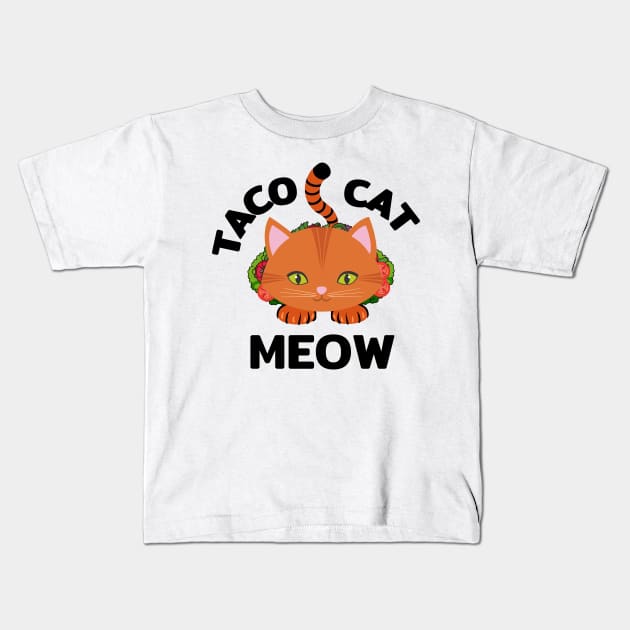 Taco Cat - funny cat taco Kids T-Shirt by AE Desings Digital